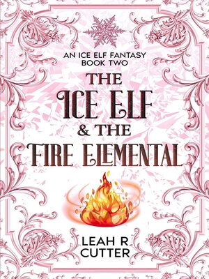 cover image of The Ice Elf & the Fire Elemental
